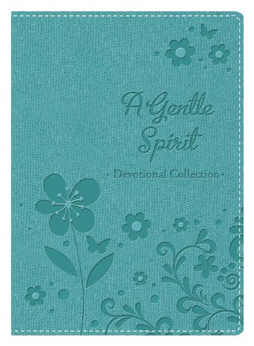 A Gentle Spirit: Devotions for Women A Gentle Spirit: Devotions for Women