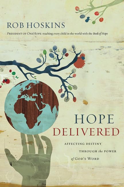 Hope Delivered: Affecting Your Destiny Through Hope Hope Delivered: Affecting Your Destiny Through Hope