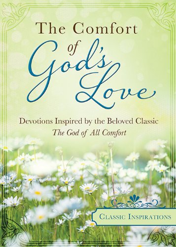 Comfort of God’s Love: Devotions Inspired by the Beloved Classic The God of All Comfort (Pre-owned, Unused) Comfort of God's Love: Devotions Inspired by the Beloved Classic The God of All Comfort (Pre-owned, Unused)