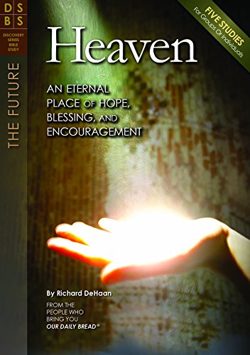 Heaven: An Eternal Place of Hope, Blessing, and Encouragement Heaven: An Eternal Place of Hope, Blessing, and Encouragement