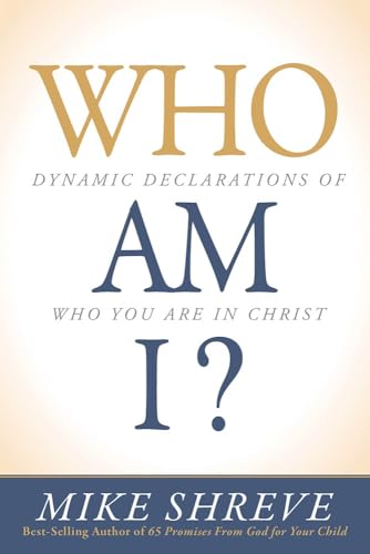 Who Am I?: Dynamic Declarations of Who You Are in Christ
