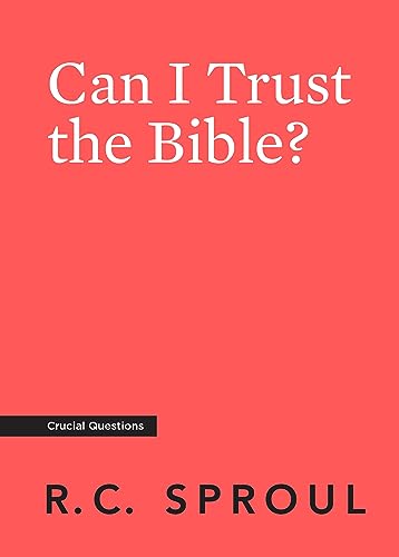 Can I Trust the Bible? (Crucial Questions) Can I Trust the Bible? (Crucial Questions)