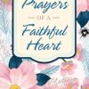 180 Prayers of a Faithful Heart: Devotional Prayers Inspired by Ephesians 1:15-23
