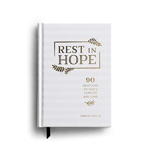 Rest in Hope: 90 Devotions of God’s Comfort and Care Rest in Hope: 90 Devotions of God's Comfort and Care