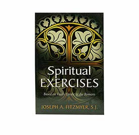 SPIRITUAL EXERCISES BASED ON PAUL'S EPISTLE TO THE ROMANS
