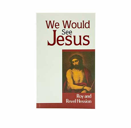 WE WOULD SEE JESUS WE WOULD SEE JESUS