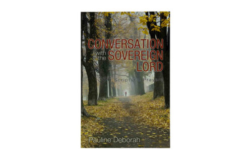 CONVERSATION WITH THE SOVEREIGN LORD CONVERSATION WITH THE SOVEREIGN LORD