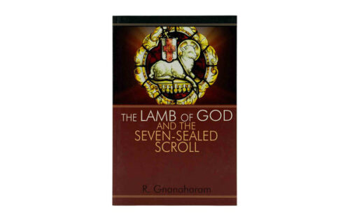 THE LAMB OF GOD AND THE SEVEN-SEALED SCROLL THE LAMB OF GOD AND THE SEVEN-SEALED SCROLL