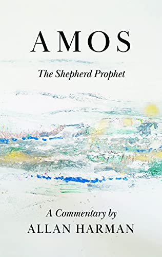 Amos: The Shepherd Prophet Amos: The Shepherd Prophet