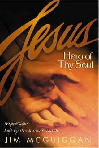 Jesus, Hero of Thy Soul Jesus, Hero of Thy Soul