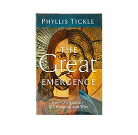 THE GREAT EMERGENCE: HOW CHRISTIANITY IS CHANGING AND WHY THE GREAT EMERGENCE: HOW CHRISTIANITY IS CHANGING AND WHY