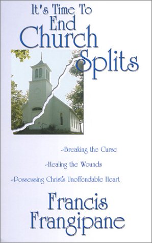 It’s Time to End Church Splits: Breaking the Curse, Healing the Wounds, Possessing Christ’s Unoffendable Heart It's Time to End Church Splits: Breaking the Curse, Healing the Wounds, Possessing Christ's Unoffendable Heart