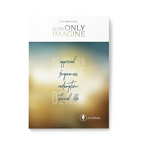 I Can Only Imagine: Journal I Can Only Imagine: Journal