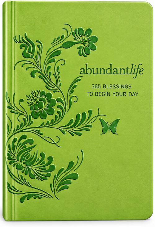 Abundant Life Devotional: 365 Blessings to Begin Your Day Abundant Life Devotional: 365 Blessings to Begin Your Day
