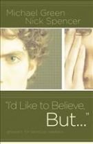 I'd Like to Believe, But--: Answers for Spiritual Seekers