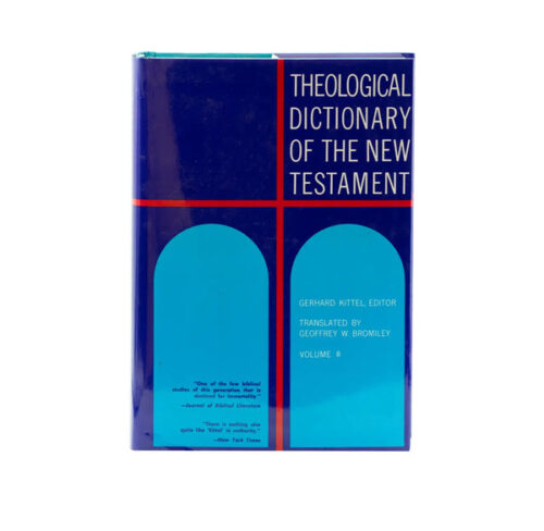 THEOLOGICAL DICTIONARY OF THE NEW TESTAMENT, VOLUME 2