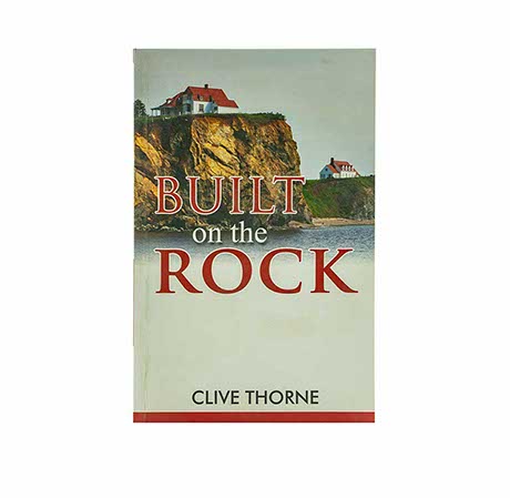 BUILT ON THE ROCK BUILT ON THE ROCK