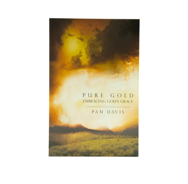 PURE GOLD: EMBRACING GOD'S GRACE