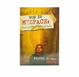GOD IN MYSPACE: ANSWERING QUESTIONS OF LONELINESS AND IDENTITY GOD IN MYSPACE: ANSWERING QUESTIONS OF LONELINESS AND IDENTITY