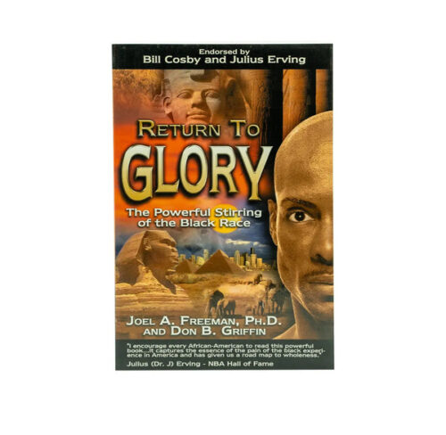 RETURN TO GLORY: THE POWERFUL STIRRING OF THE BLACK RACE RETURN TO GLORY: THE POWERFUL STIRRING OF THE BLACK RACE