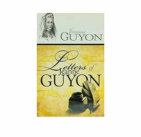 LETTERS OF JEANNE GUYON