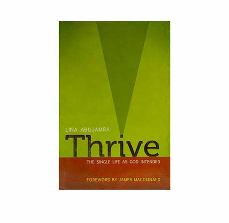 THRIVE: THE SINGLE LIFE AS GOD INTENDED