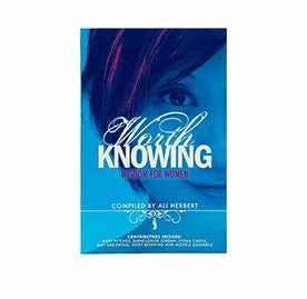 WORTH KNOWING WORTH KNOWING