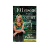 10 Lessons from a Former Fat Girl