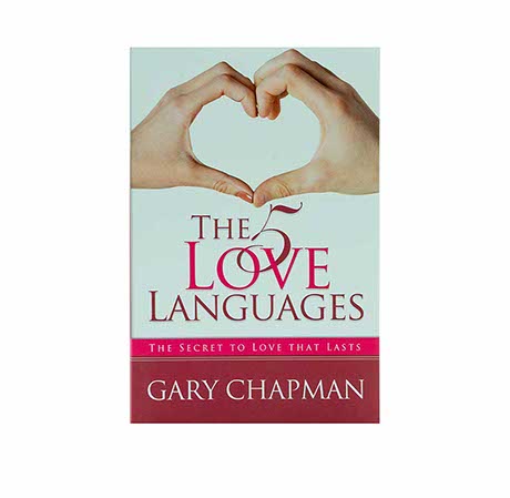 THE 5 LOVE LANGUAGES: THE SECRET TO LOVE THAT LASTS