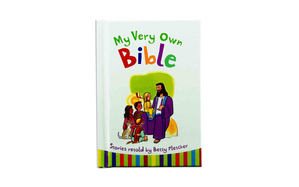 MY VERY OWN BIBLE: STORIES RETOLD BY BETTY FLETCHER MY VERY OWN BIBLE: STORIES RETOLD BY BETTY FLETCHER
