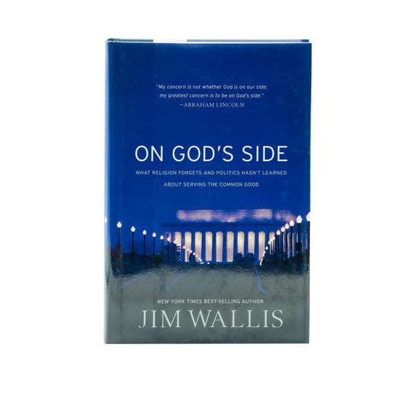 ON GOD’S SIDE: WHAT RELIGION FORGETS AND POLITICS HASN’T LEARNED ABOUT SERVING THE COMMON GOOD ON GOD'S SIDE: WHAT RELIGION FORGETS AND POLITICS HASN'T LEARNED ABOUT SERVING THE COMMON GOOD