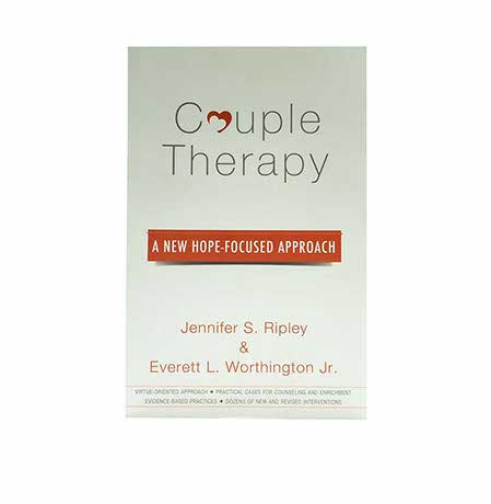 COUPLE THERAPY: A NEW HOPE FOCUSED APPROACH COUPLE THERAPY: A NEW HOPE FOCUSED APPROACH