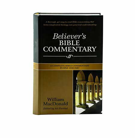 BELIEVER’S BIBLE COMMENTARY IN ONE VOLUME BELIEVER'S BIBLE COMMENTARY IN ONE VOLUME