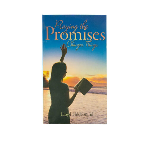 PRAYING THE PROMISES CHANGES THINGS