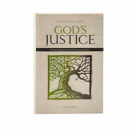 NIV GOD’S JUSTICE BIBLE: THE FLOURISHING OF CREATION AND THE DESTRUCTION OF EVIL NIV GOD'S JUSTICE BIBLE: THE FLOURISHING OF CREATION AND THE DESTRUCTION OF EVIL