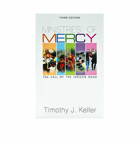 MINISTRIES OF MERCY: THE CALL OF THE JERICHO ROAD MINISTRIES OF MERCY: THE CALL OF THE JERICHO ROAD