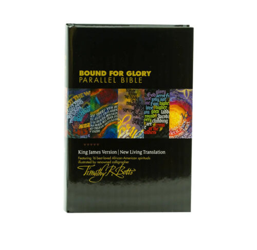 KJV/NLT BOUND FOR GLORY PARALLEL BIBLE KJV/NLT BOUND FOR GLORY PARALLEL BIBLE