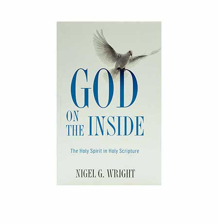 GOD ON THE INSIDE: THE HOLY SPIRIT IN HOLY SCRIPTURE