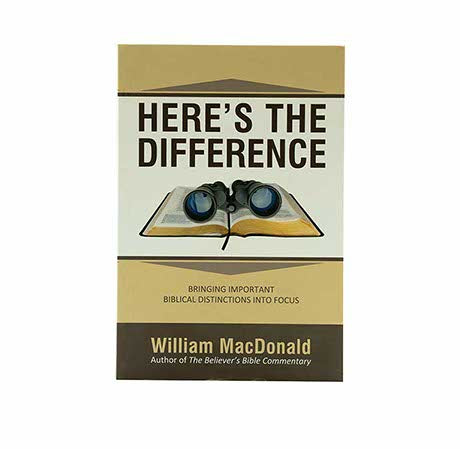HERE’S THE DIFFERENCE: BRINGING IMPORTANT BIBLICAL DISTINCTIONS INTO FOCUS HERE'S THE DIFFERENCE: BRINGING IMPORTANT BIBLICAL DISTINCTIONS INTO FOCUS
