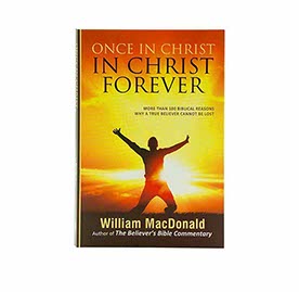 ONCE IN CHRIST IN CHRIST FOREVER