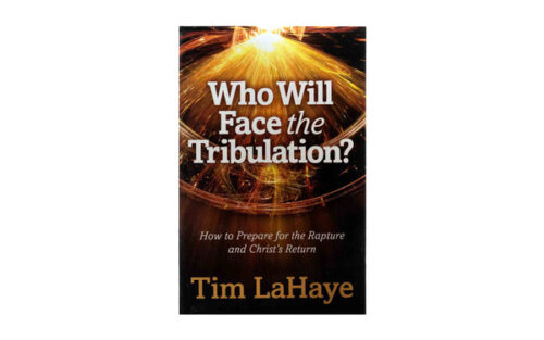 WHO WILL FACE THE TRIBULATION?: HOW TO PREPARE FOR THE RAPTURE AND CHRIST'S RETURN