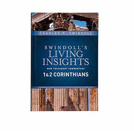 SWINDOLL’S LIVING INSIGHTS NEW TESTAMENT COMMENTARY: INSIGHTS ON 1 & 2 CORINTHIANS SWINDOLL'S LIVING INSIGHTS NEW TESTAMENT COMMENTARY: INSIGHTS ON 1 & 2 CORINTHIANS