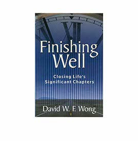 FINISHING WELL: CLOSING LIFE'S SIGNIFICANT CHAPTERS