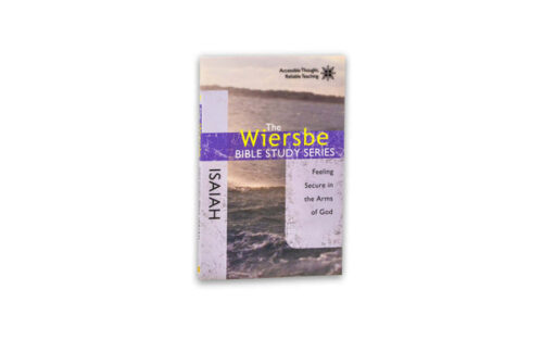 THE WIERSBE BIBLE STUDY SERIES: ISAIAH THE WIERSBE BIBLE STUDY SERIES: ISAIAH