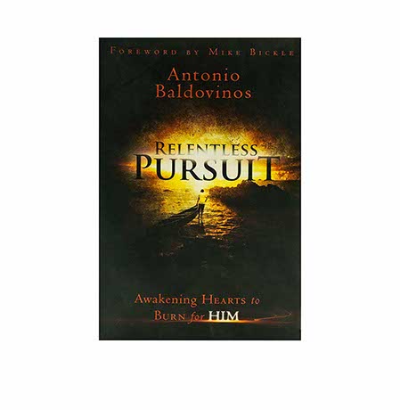 RELENTLESS PURSUIT: AWAKENING HEARTS TO BURN FOR HIM RELENTLESS PURSUIT: AWAKENING HEARTS TO BURN FOR HIM
