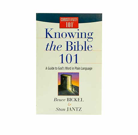 KNOWING THE BIBLE 101: A GUIDE TO GOD’S WORD IN PLAIN LANGUAGE (CHRISTIANITY 101) KNOWING THE BIBLE 101: A GUIDE TO GOD'S WORD IN PLAIN LANGUAGE (CHRISTIANITY 101)