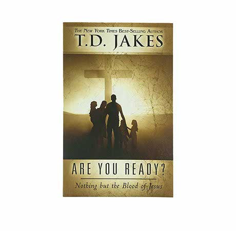 ARE YOU READY?: NOTHING BUT THE BLOOD OF JESUS ARE YOU READY?: NOTHING BUT THE BLOOD OF JESUS