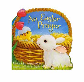 AN EASTER PRAYER (PRAYERS FOR THE SEASONS)