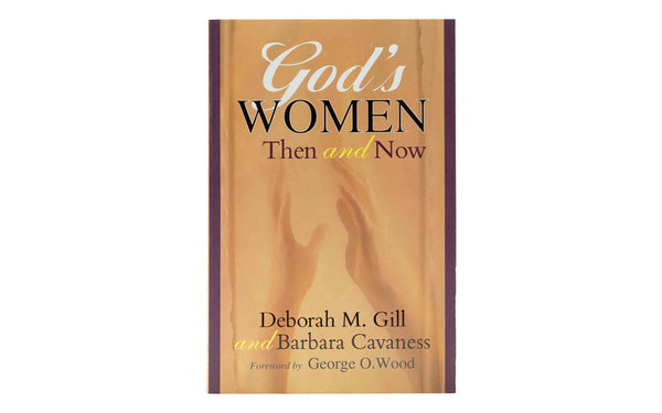 GOD'S WOMEN THEN AND NOW