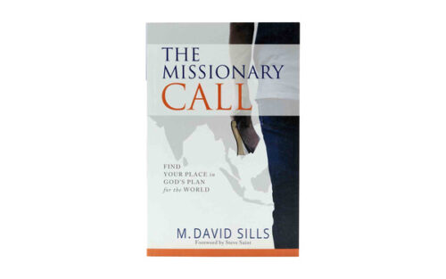 THE MISSIONARY CALL: FIND YOUR PLACE IN GOD’S PLAN FOR THE WORLD THE MISSIONARY CALL: FIND YOUR PLACE IN GOD'S PLAN FOR THE WORLD